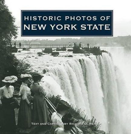 Historic Photos of New York State by Richard O. Reisem