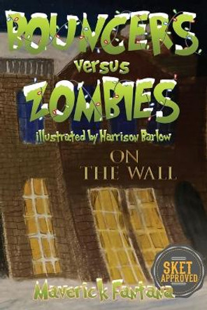 Bouncers versus Zombies by Maverick Fantana 9780955886935