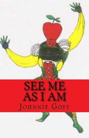 See Me As I Am by Johnnie Goff 9781977673503