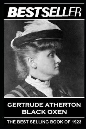 Gertrude Atherton - Black Oxen: The Bestseller of 1923 by Gertrude Franklin 9781839671449