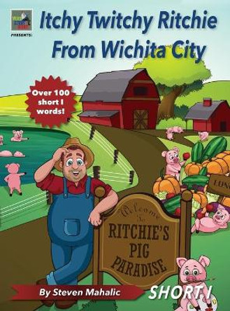 Itchy Twitchy Ritchie from Wichita City by Steven Mahalic 9781942437048