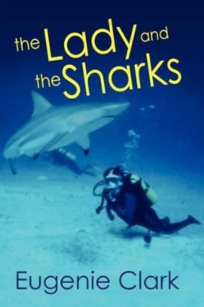 The Lady and the Sharks by Eugenie Clark 9781936051526