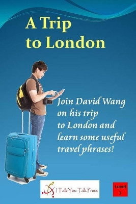 A Trip to London by I Talk You Talk Press 9784909733122