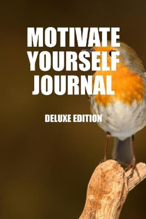 Motivate Yourself Journal by Motivateyourself 9781388765231