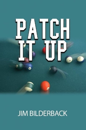 Patch It Up by Jim Bilderback 9781638674252