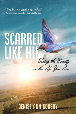 Scarred Like Him by Denise A Goosby 9781646454587