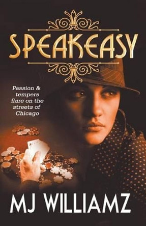 Speakeasy by M. J. Williamz 9781626392380