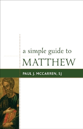 A Simple Guide to Matthew by Paul J. McCarren 9781442218888