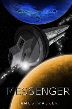 Messenger by James Walker 9781499734614