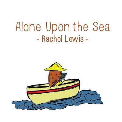 Alone Upon the Sea by Rachel Lewis 9781935986652