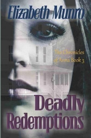 Deadly Redemptions by Elizabeth Munro 9781988257075