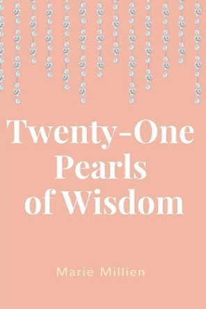 21 Pearls of Wisdom by Elizabeth Yip 9781719484992