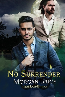 No Surrender: A MM Psychic Detective Romance Adventure by Morgan Brice 9781647950286