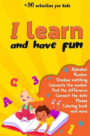 I learn and have fun by Logan Stevens 9798742252665