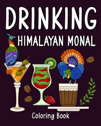 Drinking Himalayan Monal Coloring Book: Recipes Menu Coffee Cocktail Smoothie Frappe and Drinks by Paperland 9798880511495