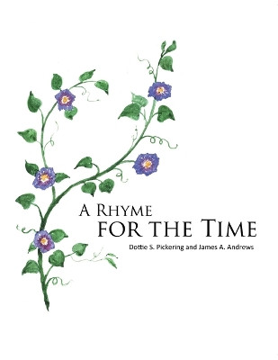 A Rhyme for the Time by Dottie S Pickering 9798886405385
