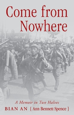 Come from Nowhere: A Memoir in Two Halves by Bian An 9798886792263