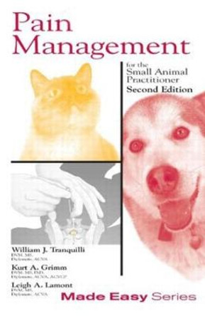 Pain Management for the Small Animal Practitioner (Book+CD) by William J. Tranquilli