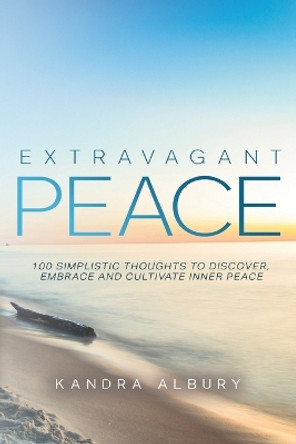 Extravagant Peace by Kandra Albury 9798987492581