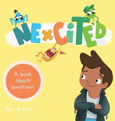 Nexcited: A book about emotions by Jennifer Kysar 9798986686134