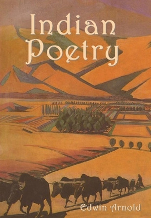 Indian Poetry by Edwin Arnold 9781644398692