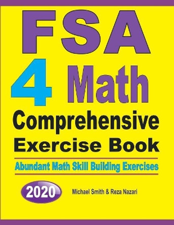 FSA 4 Math Comprehensive Exercise Book: Abundant Math Skill Building Exercises by Michael Smith 9781646126002