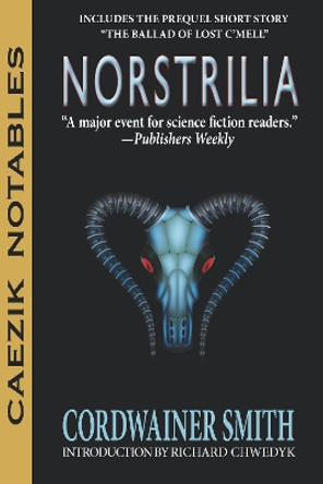 Norstrilia by Cordwainer Smith 9781647100971