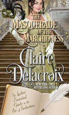 The Masquerade of the Marchioness by Claire Delacroix 9781990879142