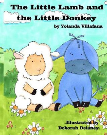 The Little Lamb and the Little Donkey by Deborah Delaney 9798616594334