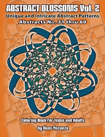 Abstract Blossoms Vol.2: Unique and Intricate Abstract Patterns Coloring Book for Adults by Russ Ynzunza, Jr 9798552359516