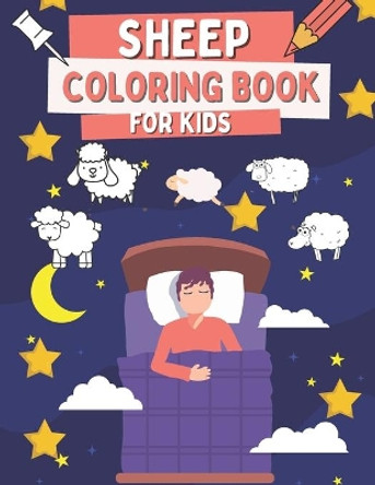 Sheep Coloring book For Kids: Cute and Funny Coloring Pages For Toddlers with Sheeps, 40 Simple and Big Images by Ocar Barrys 9798555868985