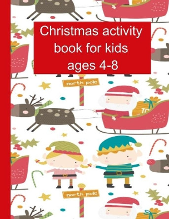 Christmas Activity Book For Kids Ages 4-8: 16Coloring Pages,20 Sudoku(with solutions),20 Wordsearch(with solutions),10 Mazes (with solutions) by Zarif Books 9798560717872