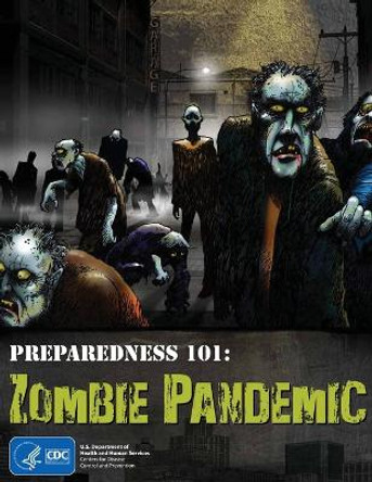 Preparedness 101: Zombie Pandemic by U S Department of Hhs 9781998295753