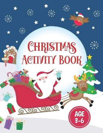 Christmas Activity Book: Hours of Fun with 52 Holiday Activity Pages for Kids Age 3-6 by Kid Puzzler 9798565579352