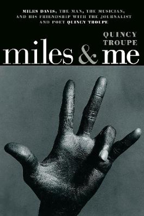 Miles And Me by Quincy Troupe