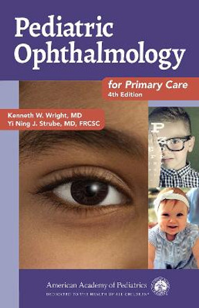 Pediatric Ophthalmology for Primary Care by Kenneth W. Wright