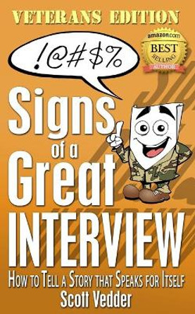 Signs of a Great Interview: Veterans Edition: How to Tell a Story that Speaks for Itself by Antonio Tapia 9798595460224