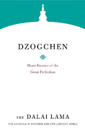 Dzogchen: Heart Essence of the Great Perfection by Dalai Lama