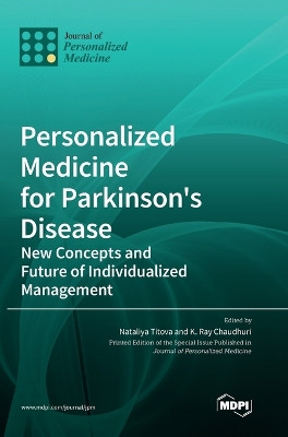 Personalized Medicine for Parkinson's Disease: New Concepts and Future of Individualized Management by Nataliya Titova 9783036562124