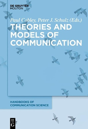 Theories and Models of Communication by Paul Cobley 9783110294804