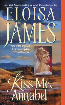Kiss Me, Annabel by Eloisa James 9780060732103