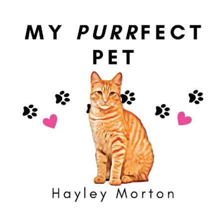 My Purrfect Pet by Hayley M Morton 9780987546685