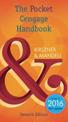 The Pocket Cengage Handbook, 2016 MLA Update, Spiral bound Version by Laurie Kirszner 9781337279932