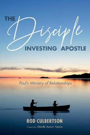 The Disciple Investing Apostle by Rod Culbertson 9781532642166