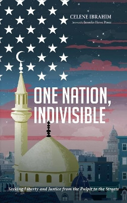 One Nation, Indivisible by Celene Ibrahim 9781532645716