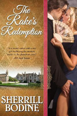 The Rake's Redemption by Sherrill Bodine 9781626816107