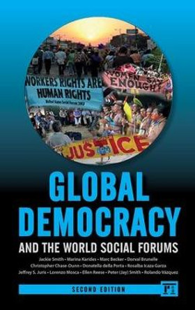 Global Democracy and the World Social Forums by Jackie Smith