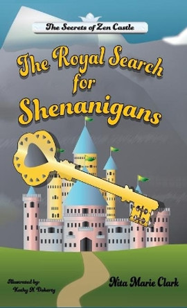 The Royal Search for Shenanigans by Nita Marie Clark 9781732159648