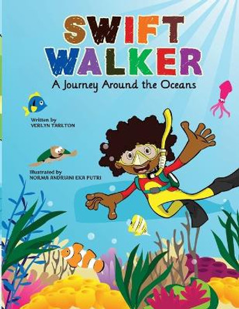 Swift Walker: A Journey Around the Oceans by Verlyn Tarlton 9781943169115