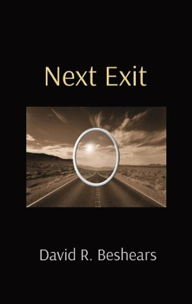 Next Exit by David R Beshears 9781947231405